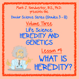 Lesson 4 - WHAT IS HEREDITY?