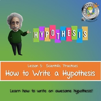 Preview of Lesson 5, How to Write a Hypothesis