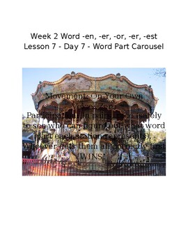 Preview of Lesson 7 - Day 7 - en er or er est - Affix Unit - Word Carousel
