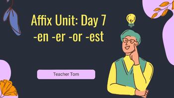 Preview of Lesson 7 Day 7 - en er or est - Affix Unit - Lesson Bundle
