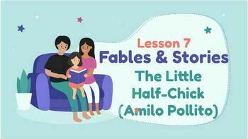 Preview of Lesson 7:  The Little Half-Chick (Medio Pollito) Grade 1 CKLA Domain 1