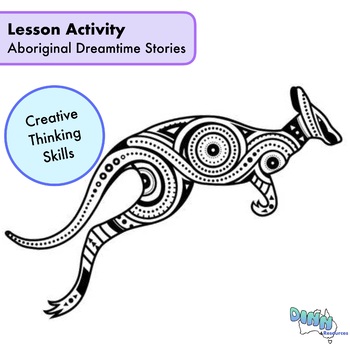 Preview of Lesson Activity - Creating Dreamtime Stories