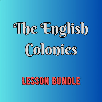 Preview of Lesson Bundle: The English Colonies