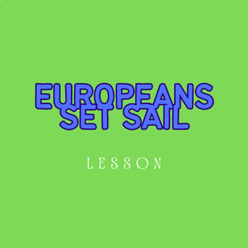 Preview of Lesson: Europeans Set Sail