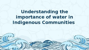 Preview of Lesson - Introduction to Advocacy - Water in Indigenous Communities