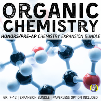 Preview of Organic Chemistry: Honors Expansion Bundle