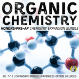 Organic Chemistry: Honors Expansion Bundle