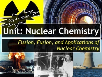 Preview of Lesson Plan: Fission, Fusion, and Applications of Nuclear Chemistry