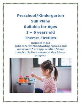 Preview of Lesson Plan SUB PLANS Fireflies Theme Pre-k to Kinder Reggio Centers Play Based
