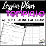 Lesson Plan Template w/ FREE Pacing Calendar!