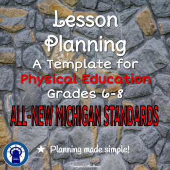 Preview of Lesson Planning Template for Physical Education NEW MI Standards Grades 6-8