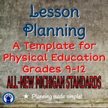 Preview of Lesson Planning Template for Physical Education NEW MI Standards Grades 9-12