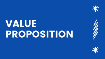 Preview of Lesson / Presentation Slides : CREATING VALUE PROPOSITION STATEMENTS