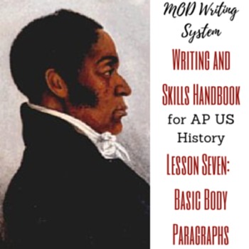 Preview of Lesson Seven--Basic DBQ Body Paragraphs from APUSH Writing & Skills HB