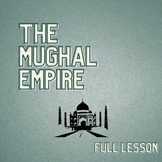 Lesson: The Mughal Empire