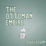 Lesson: The Ottoman Empire