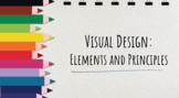 Lesson and Presentation on Visual Design: Elements and Principles