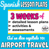 Lesson plans in Spanish: Travel, El Viaje, El Aeropuerto (Así se dice ch. 10)
