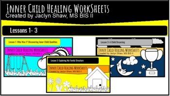 Preview of Lessons 1-3:  Inner Child Healing Worksheets