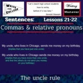 Lessons 21-22: Master those Commas