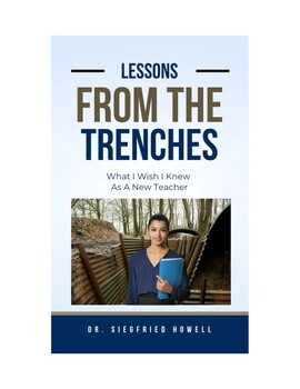 Preview of Lessons From The Trenches: What I Wish I Knew As A New Teacher