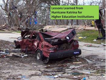 Preview of Lessons Learned from Hurricane Katrina for Higher Education Institutions