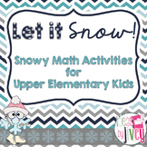 Let It Snow! Math Activities for Upper Elementary Kids