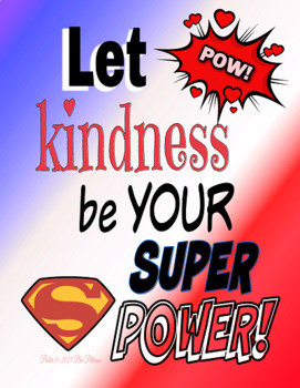 Preview of Let Kindness Be Your Super Power Poster SEL 8.5X11