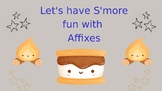 Let Make S'More Prefixes and Suffixes Powerpoint and Exit Ticket