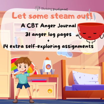 Preview of Let Some Steam Out! A CBT Anger Journal +15 Additional Self-exploring Worksheets
