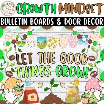 Preview of Let The Good Things Grow: Growth Mindset Garden Bulletin Boards & Door Decor Kit