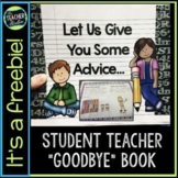Student Teacher Goodbye Book Freebie: "Let Us Give You Som