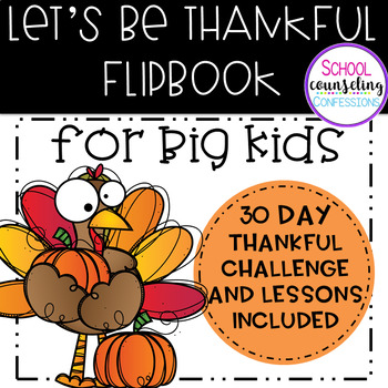Preview of Let's Be Thankful! - Activities for Big Kids to learn about being THANKFUL