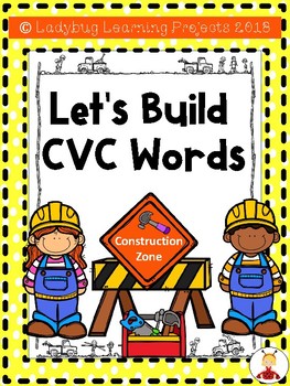 Let S Build Cvc Words Ladybug Learning Projects By Ladybug Learning Projects