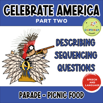 Preview of Let’s Celebrate America! PART TWO: Questions, Verbs, Sequencing | 4th of July