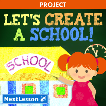 Preview of Let's Create A School! - Projects & PBL