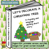 Let's Decorate a Christmas Tree- A Rhyming and Language El