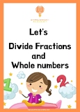 Let's Divide Fractions and Whole Numbers