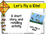 Let's Fly a Kite: A Retelling Activity