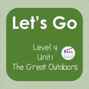 Preview of Let's Go 4, Unit 1 - The Great Outdoors