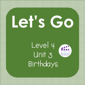 Preview of Let's Go 4, Unit 3 - Birthdays