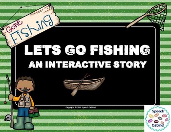 Let's Go Fishing- An Interactive Story (Print or No Print) by Speech Cabinet
