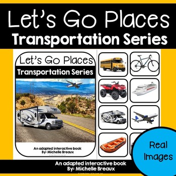 Preview of Let's Go Places-- Vehicles Transportation Adapted Book Unit with Real Images