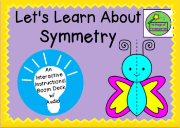 Preview of Let's Learn About Symmetry (Instructional Boom Deck w/ Audio)