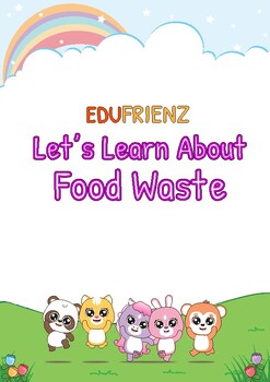 Preview of Let’s Learn about Food Waste – Digital Printable