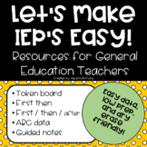 Let's Make IEP's Easy! Resources for general education teachers