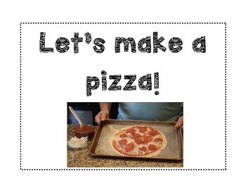 Preview of Let's Make a Pizza Adapted Book - Life Skills, Task Analysis, Visual Recipe