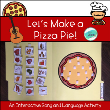 Let S Make A Pizza Pie Interactive Song Language Activity By Slp Studio