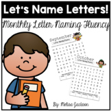 Let's Name Letters! Monthly Letter Naming Fluency Practice Pages