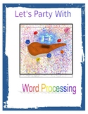 Let's Party With Word Processing Project